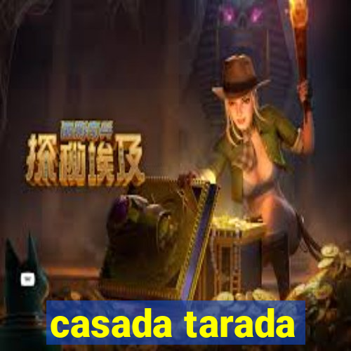 casada tarada